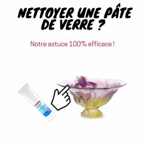 comment nettoyer une pate de verre daum