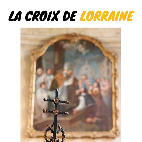 La Grande Histoire De La Croix De Lorraine 2019 Mv